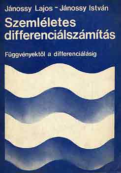 Jnossy Lajos-Jnossy Istvn - Szemlletes differencilszmts