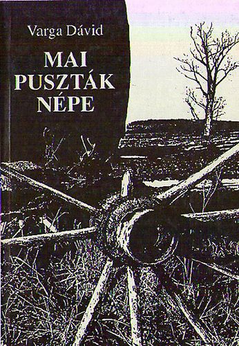 Varga Dávid - Mai puszták népe