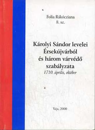 B�nk�ti Imre - K�rolyi S�ndor levelei �rsek�jv�rb�l �s h�rom v�rv�d� szab�lyzata