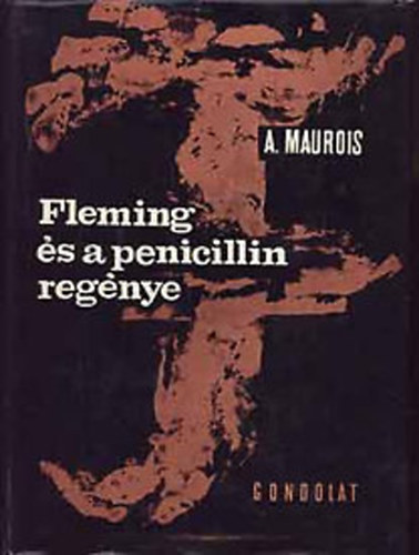 A. Maurois - Fleming �s a penicillin reg�nye
