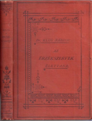 Dr. Klug Nándor - Az érzékszervek élettana