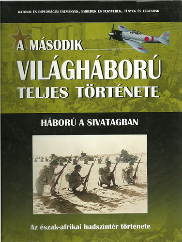 Prantner Zámodits - A második világháború teljes története 16. - Háború a sivatagban