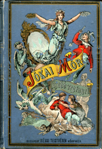 J�kai M�r - A kis kir�lyok III. (J�kai M�r �jabb reg�nyei)
