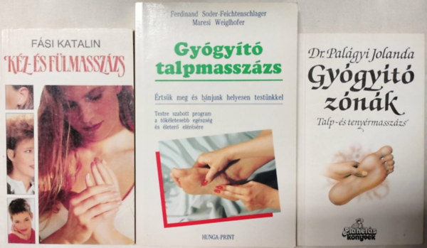 Dr. Pal�gyi Jolanda, F�si Katalin Weiglhofer Maresi Soder-feichtenschlager Ferdinand - Massz�zs k�nyvcsomag 3 db - Gy�gy�t� talpmassz�zs + Gy�gy�t� z�n�k + K�s �s f�lmassz�zs