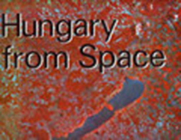 Hungary from Space (szmozott)
