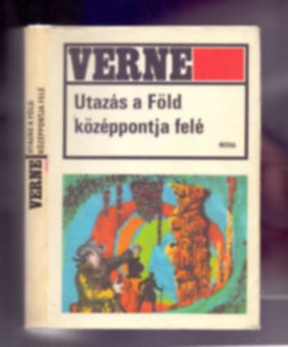 Tótfalusi István Jules Verne (Szerk.), Veressné Deák Éva (ford.) - Utazás a Föld középpontja felé - Jules Verne művei (Voyage au centre de la Terre) - Veressné Deák Éva fordítása