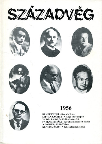 Fszerkeszt: Gyurgyk Jnos - Szzadvg 1956 (1989. 1-2) A Bib Istvn Szakkollgium trsadalomelmleti folyirata