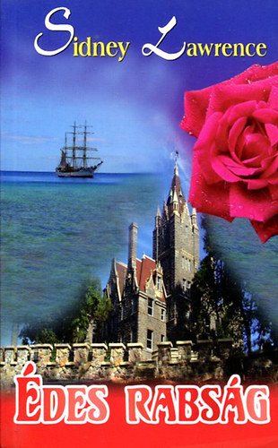 Sindey Lawrence - Édes rabság