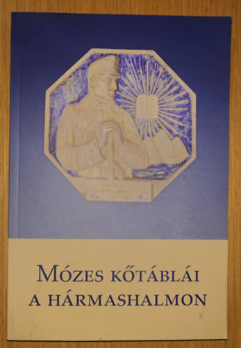 Gläser Róbert (szerk.) - Mózes kőtáblái kettőshalmon