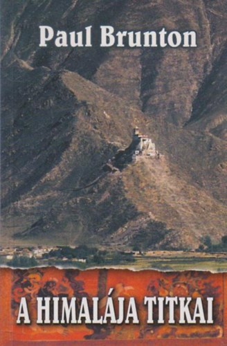 Ford�t� Domokos B�lint Paul Brunton - A Himal�ja titkai   - A bar�ts�g filoz�fi�ja