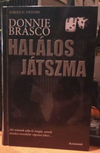 Joseph D. Pistone - Donnie Brasco - Hal�los j�tszma + Borotva�len ( 2 db k�nyv )