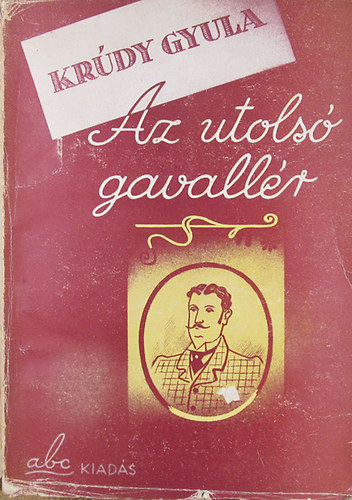 Kr�dy Gyula - Az utols� gavall�r-A velszi herceg-A nagy k�p�