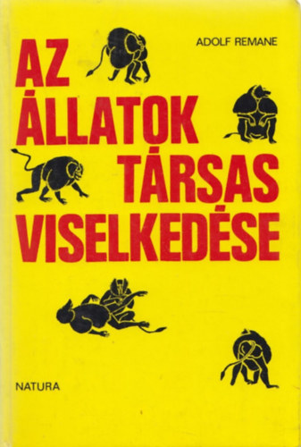 Adolf Remane - Az �llatok t�rsas viselked�se