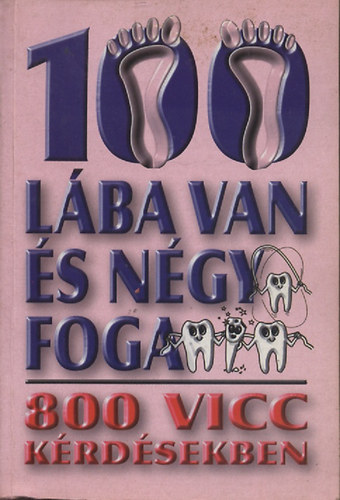 100 lába van és négy foga
