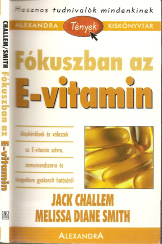 Jack Challem - Melissa Diane Smith - F�kuszban az E-vitamin