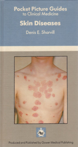 Denis E. Sharvill - Skin Diseases - Pocket Picture Guides to Clinical Medicine (B�rbetegs�gek - angol nyelv�)