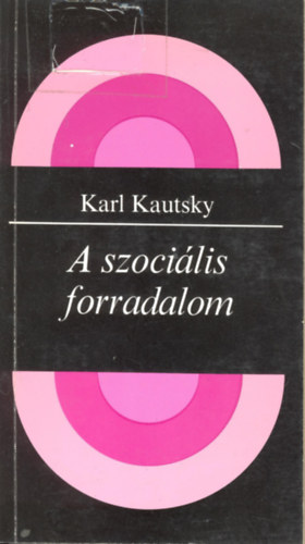 Karl Kautsky - A szocilis forradalom