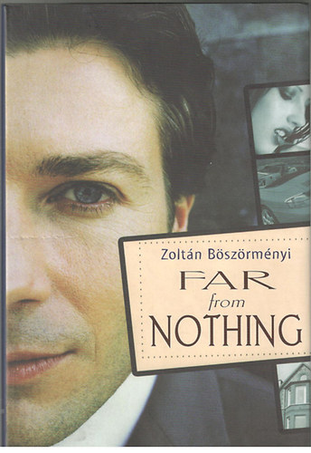 Zoltán Böszörményi - Far from Nothing