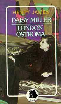 Henry James - Daisy Miller - London ostroma