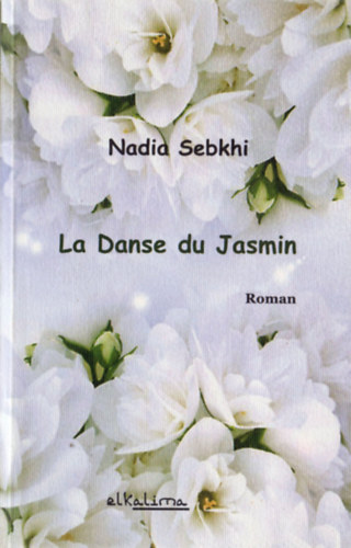 Nadia Sebkhi - La Danse du Jasmin
