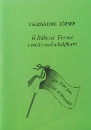 Csernátoni József - II: Rákóczi Ferenc vezette szabadságharc
