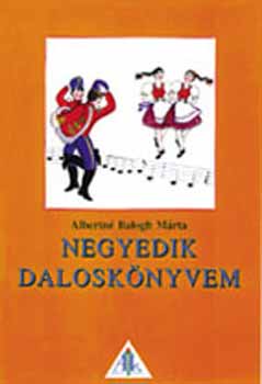 Albertn Balogh Mrta - Negyedik dalosknyvem 4. o.