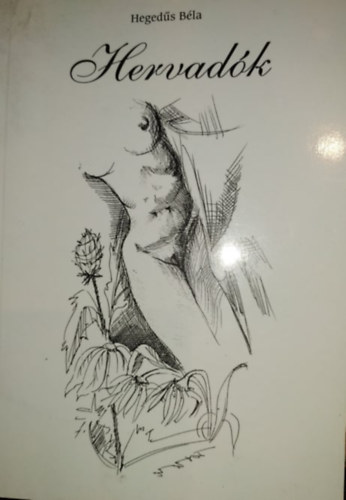 Hegedűs Béla - Hervadók