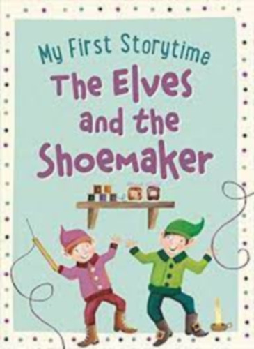 My first storytime - The elves and the shoemaker