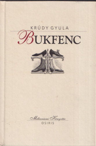 Krdy Gyula - Bukfenc (Millenniumi Knyvtr 22.)