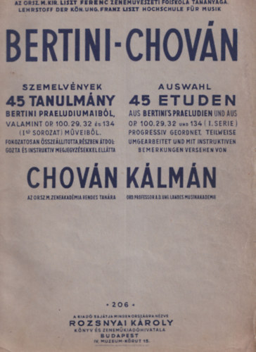Chován Kálmán - Bertini-Chován szemelvények (45 tanulmány Bertini praeludiumaiból, valamint OP. 100, 29, 32 és 134 műveiből)