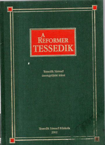 A reformer Tessedik (Tessedik Smuel sszegyjttt rsai)