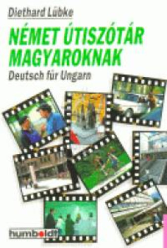 Diethard Lbke - Nmet tisztr magyaroknak. Deutsch fr Ungarn