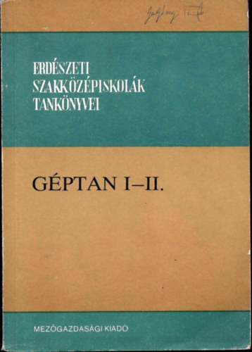 G�l Istv�n - G�ptan I-II. - Erd�szeti szakk�z�piskol�k tank�nyvei