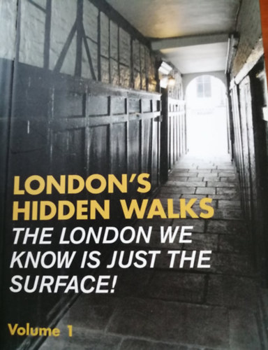 Stephen Millar - London's hidden wlaks - The London we know is just the surface!