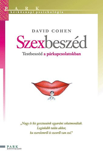 David Cohen - Szexbeszd - Testbeszd a prkapcsolatokban - (Htkznapi pszicholgia)