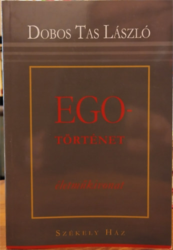 Dobos Tas László - Egotörténet - életműkivonat