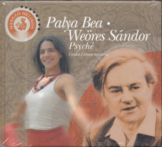Palya Bea; Weöres Sándor - Psyché - verseskötet cd-vel