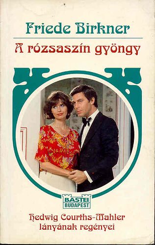 Friede Birkner - A r�zsasz�n gy�ngy