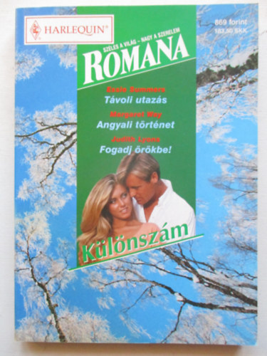 Essie Summers-Margaret Way-Judith Lyons Essie Summers - T�voli utaz�s, Angyali t�rt�net, Fogadj �r�kbe, ROMANA  /k�l�nsz�m/12. k�tet