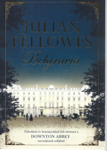 Julian Fellowes - Belgravia