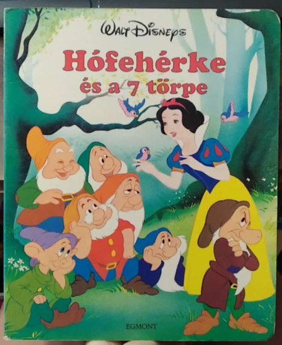 Egmont Kiad - Hfehrke s a 7 trpe (Walt Disney)