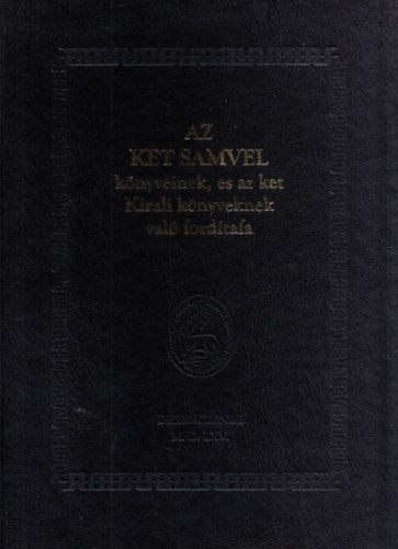 Melius Juhsz Pter - Az kt Smuel knyveinek, s az kt kirlyi knyveknek az Sido nyelvnek igazsgbl... (hasonms)