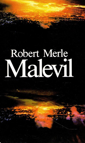 Robert Merle - Malevil