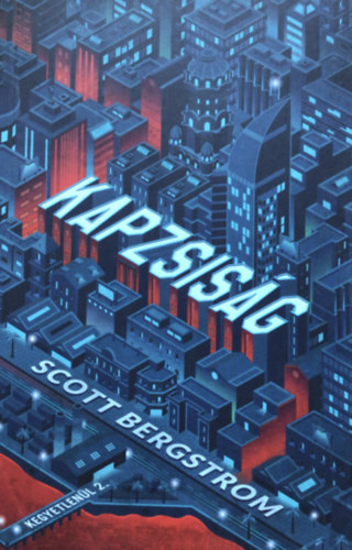 Scott Bergstrom - Kapzsiság