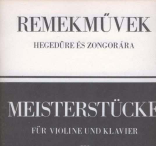 Remekm�vek heged�re �s zongor�ra / Meisterst�cke f�r Violine und Klavier III. k�tet