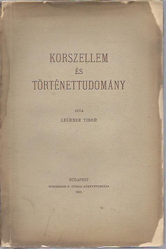 Lechner Tibor - Korszellem és történettudomány