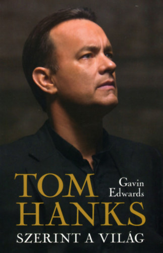 Gavin Edwards - Tom Hanks szerint a vilg