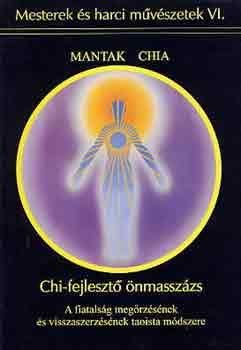 Mantak Chia - Chi-fejleszt� �nmassz�zs