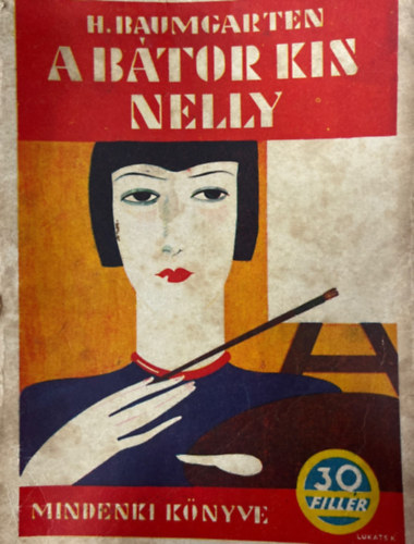 H. Baumgarten - A b�tor kis Nelly (Bor�t�terv: Kaeszn� Luk�ts Kat�)