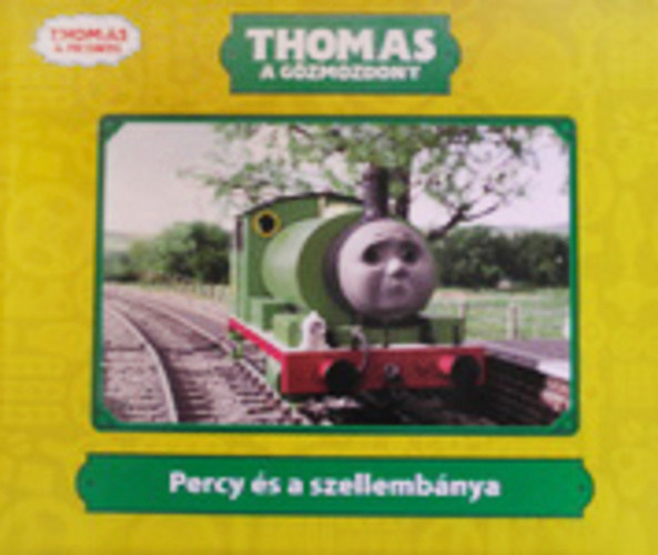 W. Awdry - Thomas a gzmozdony - Percy s a szellembnya